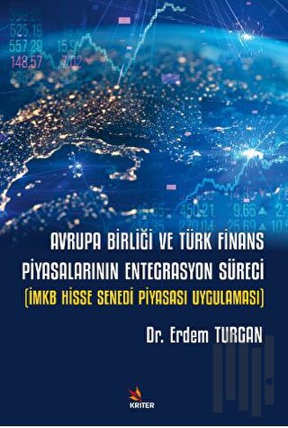 Avrupa Birliği ve Türk Finans Piyasalarının Entegrasyon Süreci | Kitap