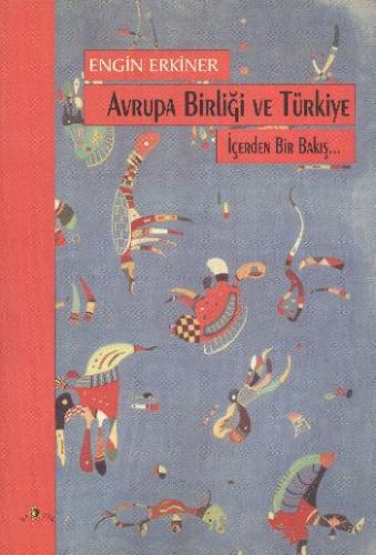 Avrupa Birliği ve Türkiye İçerden Bir Bakış... | Kitap Ambarı