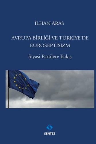 Avrupa Birlği ve Türkiye'de Euroseptisizm | Kitap Ambarı