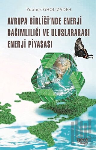 Avrupa Birliği'nde Enerji Bağımlılığı ve Uluslararası Enerji | Kitap A