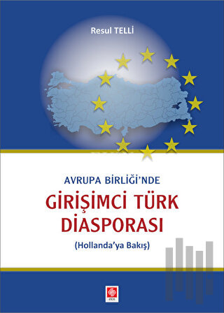 Avrupa Birliği'nde Girişimci Türk Diasporası | Kitap Ambarı