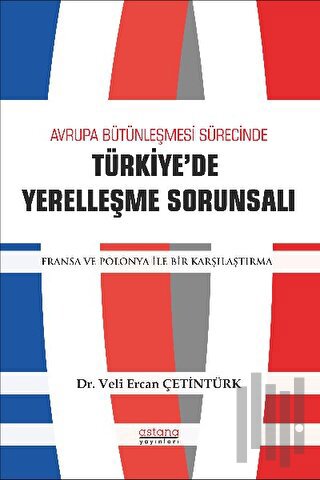 Avrupa Bütünleşme Sürecinde Türkiye'de Yerleşme Sorunsalı | Kitap Amba