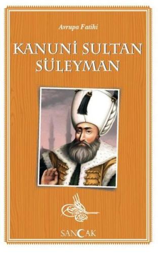 Avrupa Fatihi Kanuni Sultan Süleyman | Kitap Ambarı