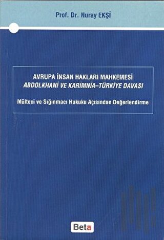 Avrupa İnsan Hakları Mahkemesi Abdolkhani ve Karimnia- Türkiye Davası 