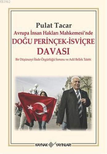 Avrupa İnsan Hakları Mahkemesi’nde Doğu Perinçek - İsviçre Davası | Ki