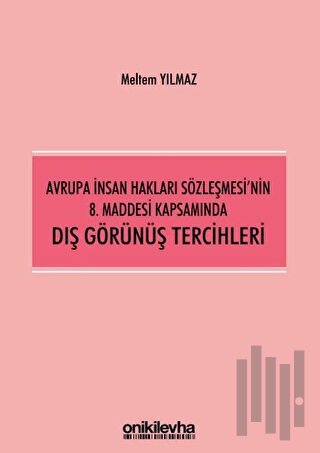 Avrupa İnsan Hakları Sözleşmesi'nin 8. Maddesi Kapsamında Dış Görünüş 