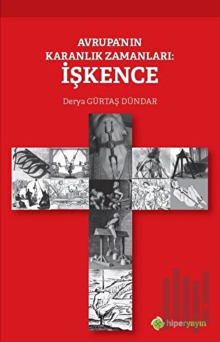 Avrupa’nın Karanlık Zamanları: İşkence | Kitap Ambarı