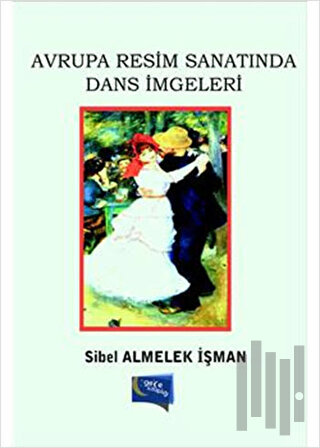 Avrupa Resim Sanatında Dans İmgeleri | Kitap Ambarı