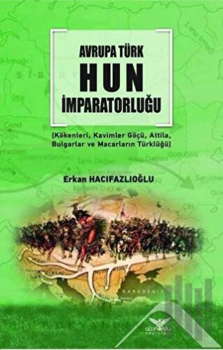 Avrupa Türk Hun İmparatorluğu | Kitap Ambarı