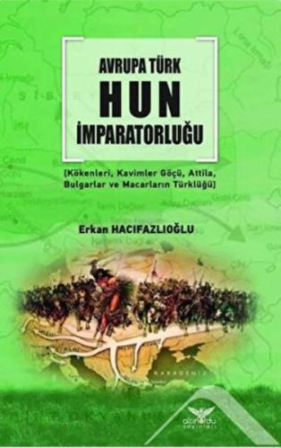 Avrupa Türk Hun İmparatorluğu | Kitap Ambarı