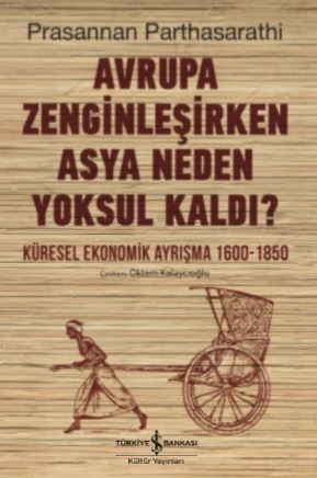 Avrupa Zenginleşirken Asya Neden Yoksul Kaldı? | Kitap Ambarı