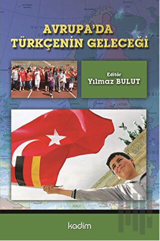 Avrupa'da Türkçenin Geleceği | Kitap Ambarı