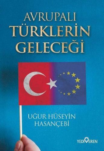 Avrupalı Türklerin Geleceği | Kitap Ambarı