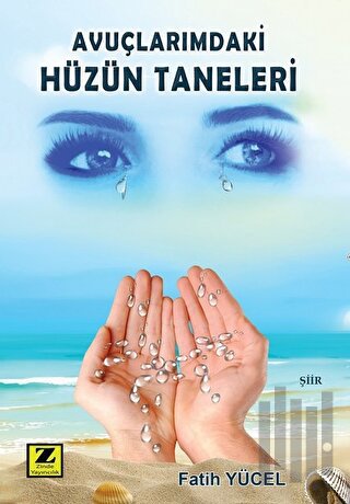 Avuçlarımdaki Hüzün Taneleri | Kitap Ambarı