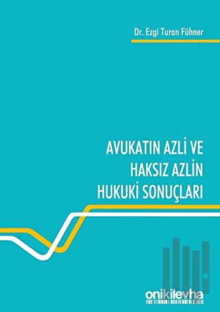 Avukatın Azli ve Haksız Azlin Hukuki Sonuçları | Kitap Ambarı