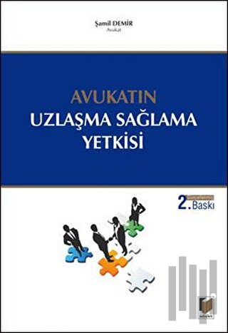 Avukatın Uzlaşma Sağlama Yetkisi | Kitap Ambarı