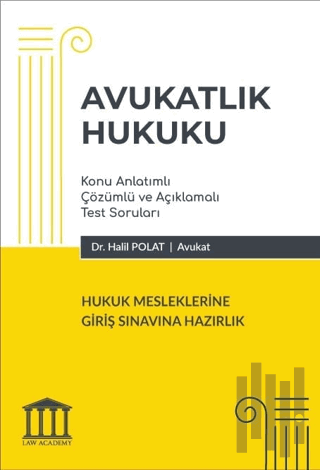 Avukatlık Hukuku - Hukuk Mesleklerine Giriş Sınavına Hazırlık | Kitap 