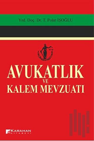 Avukatlık ve Kalem Mevzuatı | Kitap Ambarı