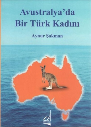 Avusturalya da Bir Türk Kadını | Kitap Ambarı