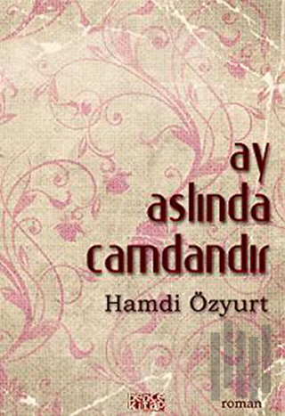 Ay Aslında Camdandır | Kitap Ambarı