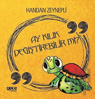 Ay Kılık Değiştirebilir mi? | Kitap Ambarı