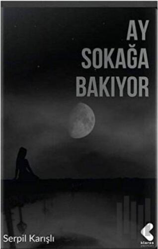 Ay Sokağa Bakıyor | Kitap Ambarı