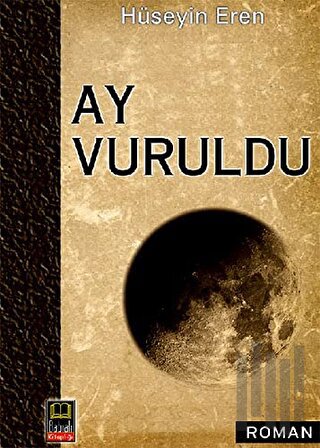 Ay Vuruldu | Kitap Ambarı