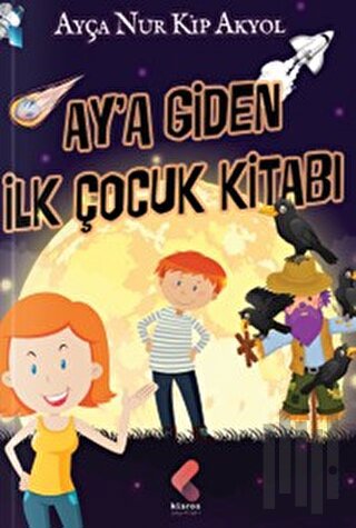 Ay'a Giden İlk Çocuk Kitabı | Kitap Ambarı