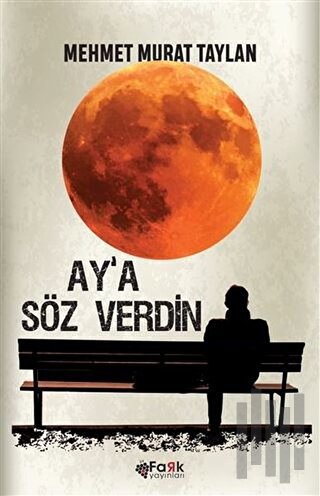 Ay'a Söz Verdin | Kitap Ambarı