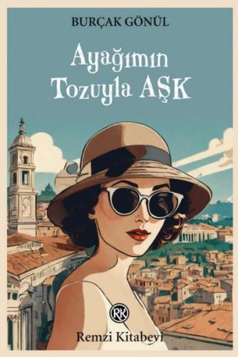 Ayağımın Tozuyla Aşk | Kitap Ambarı