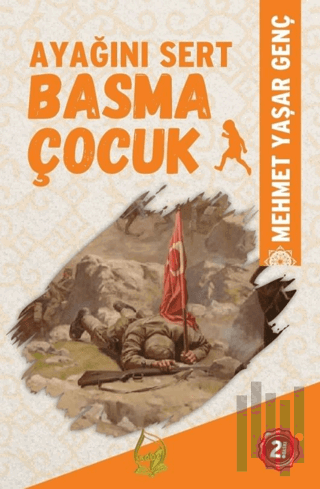 Ayağını Sert Basma Çocuk | Kitap Ambarı