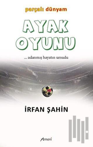 Ayak Oyunu Parçalı Dünyam | Kitap Ambarı