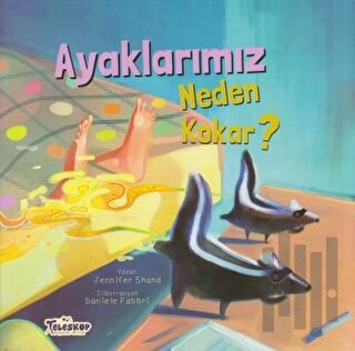 Ayaklarımız Neden Kokar? | Kitap Ambarı