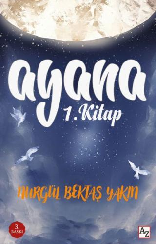 Ayana - Hayallerine Uçan Kız | Kitap Ambarı