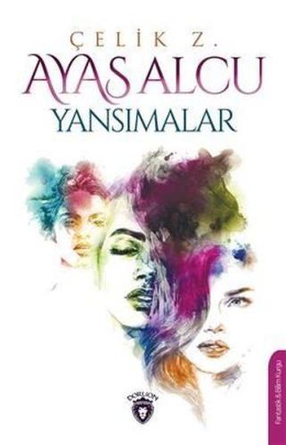 Ayas Alcu - Yansımalar | Kitap Ambarı