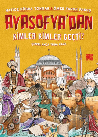 Ayasofya’dan Kimler Kimler Geçti? | Kitap Ambarı