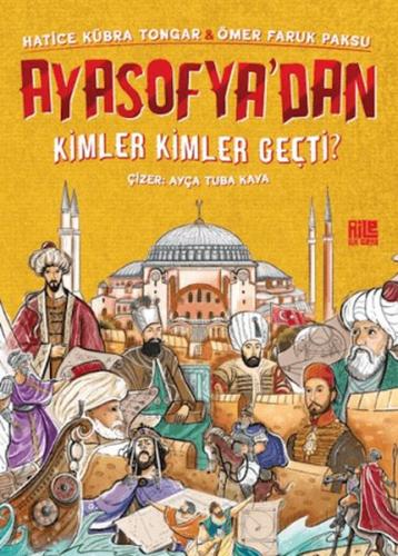 Ayasofya’dan Kimler Kimler Geçti? | Kitap Ambarı