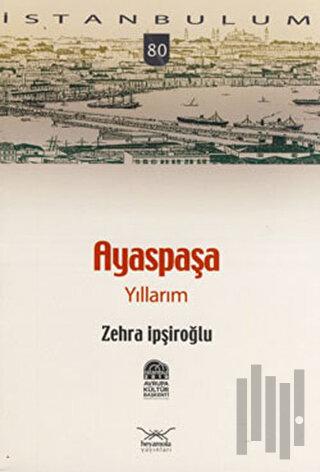 Ayaspaşa Yıllarım | Kitap Ambarı