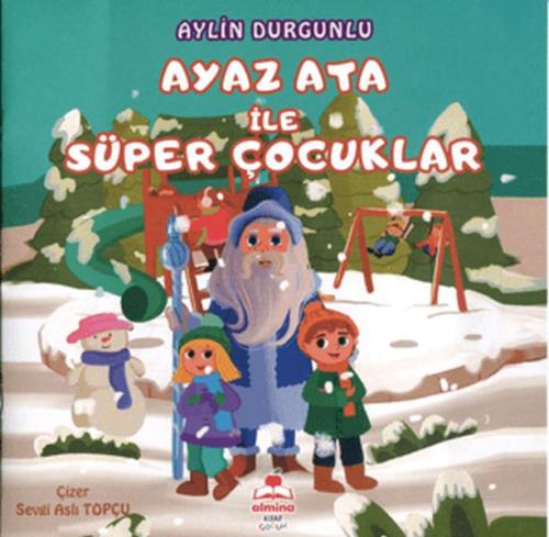 Ayaz Ata İle Süper Çocuklar (Renkli Resimli) | Kitap Ambarı