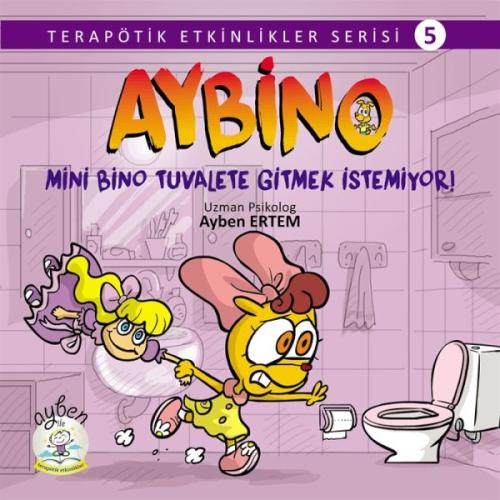 Aybino Mini Bino Tuvalete Gitmek İstemiyor! | Kitap Ambarı