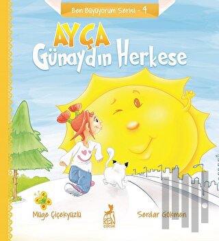 Ayça: Günaydın Herkese - Ben Büyüyorum Serisi 4 | Kitap Ambarı