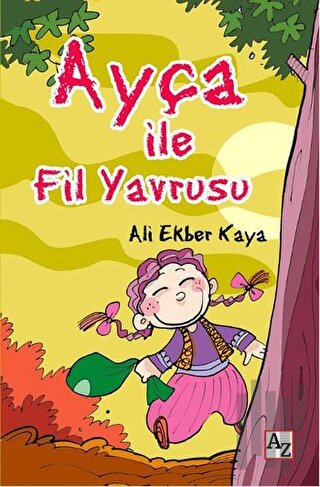 Ayça ile Fil Yavrusu | Kitap Ambarı