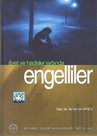 Ayet ve Hadisler Işığında Engelliler | Kitap Ambarı