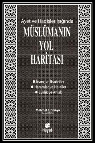 Ayet ve Hadisler Işığında Müslümanın Yol Haritası (Ciltli) | Kitap Amb