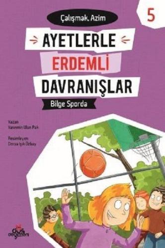 Ayetlerle Erdemli Davranışlar 5 - Bilge Sporda | Kitap Ambarı