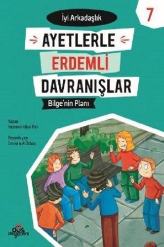 Ayetlerle Erdemli Davranışlar 7 - Bilge'nin Planı | Kitap Ambarı