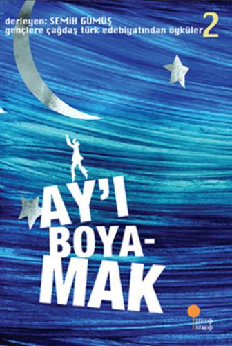 Ay’ı Boyamak | Kitap Ambarı