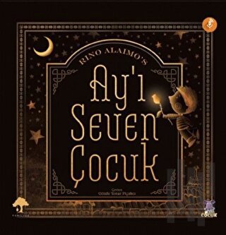 Ay'ı Seven Çocuk (Ciltli) | Kitap Ambarı