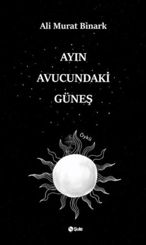 Ayın Aucundaki Güneş | Kitap Ambarı