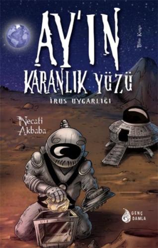 Ay'ın Karanlık Yüzündeki İrus Uygarlığı | Kitap Ambarı